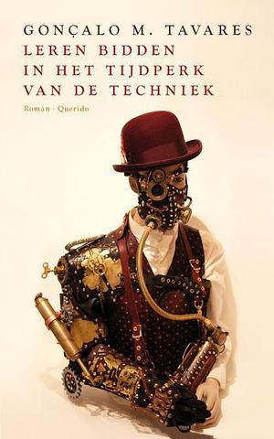 Leren bidden in het tijdperk van de techniek: Lenz Buchmanns positie in de wereld : zwarte boeken : roman by Gonçalo M. Tavares