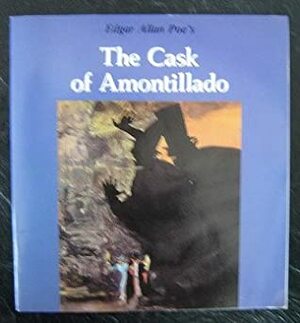 Edgar Allan Poe's The Cask Of Amontillado by David Cutts, Edgar Allan Poe
