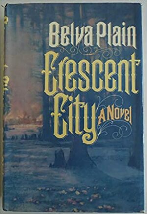 Crescent City: A Novel by Belva Plain