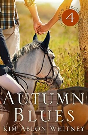 Autumn Blues (Show Circuit Series - Book 4) by Kim Ablon Whitney