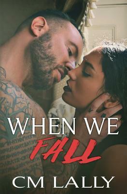 When We Fall by C. M. Lally