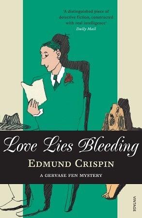 Love Lies Bleeding by Edmund Crispin