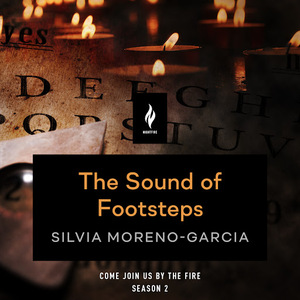The Sound of Footsteps by Silvia Moreno-Garcia