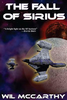 The Fall of Sirius by Wil McCarthy