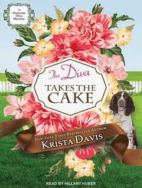 The Diva Takes the Cake by Krista Davis