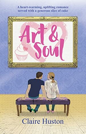 Art and Soul by Claire Huston