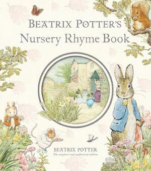 Beatrix Potter's Nursery Rhyme Book R/I by Beatrix Potter