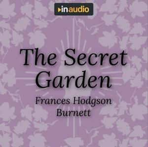 The Secret Garden by Frances Hodgson Burnett