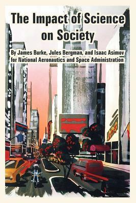 The Impact of Science on Society by Et Al, Isaac Asimov, N. a. S. a.