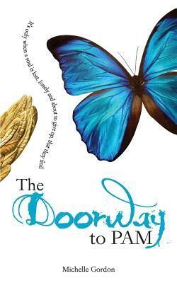 The Doorway to PAM by Michelle Gordon