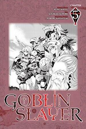 Goblin Slayer #5 by Kumo Kagyu