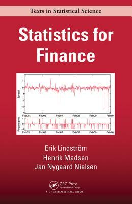 Statistics for Finance by Henrik Madsen, Jan Nygaard Nielsen, Erik Lindström