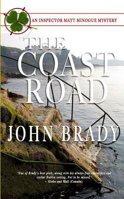 The Coast Road: An Inspector Matt Minogue Mystery by John Brady