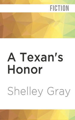 A Texan's Honor by Shelley Gray