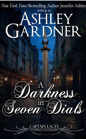 A Darkness in Seven Dials by Ashley Gardner