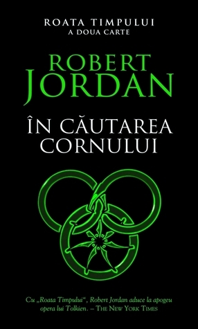 În căutarea cornului by Robert Jordan, Diana Lupu, Cezar Octavian Tabarcea