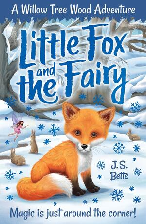 Willow Tree Wood Book 1 - Little Fox and the Fairy by J.S. Betts