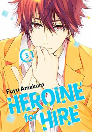 Heroine for Hire, Vol. 3 by Fuyu Amakura