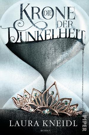 Die Krone der Dunkelheit by Laura Kneidl