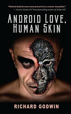 Android Love, Human Skin by Richard Godwin