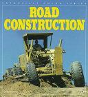 Road Construction by Robert Genat