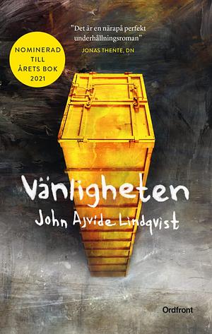 Vänligheten by John Ajvide Lindqvist