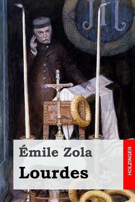 Lourdes by Émile Zola