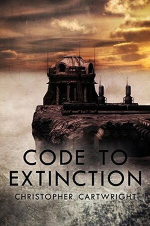 Code to Extinction by Christopher Cartwright