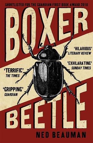 Boxer, Beetle by Ned, Beauman