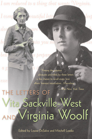 The Letters of Vita Sackville-West and Virginia Woolf by Virginia Woolf, Vita Sackville-West, Louise DeSalvo, Mitchell Alexander Leaska