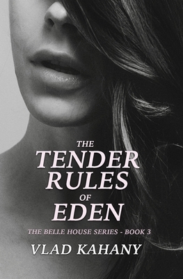 The Tender Rules of Eden by Vlad Kahany