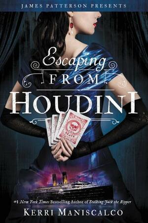 Escaping From Houdini by Kerri Maniscalco