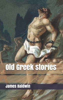 Old Greek stories by James Baldwin