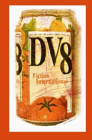 Fiction International 44: DV8 by Harold Jaffe