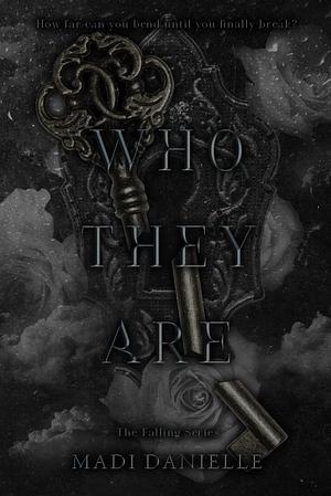 Who They Are by Madi Danielle