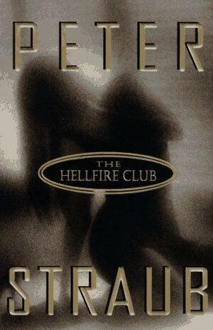 The Hellfire Club by Peter Straub