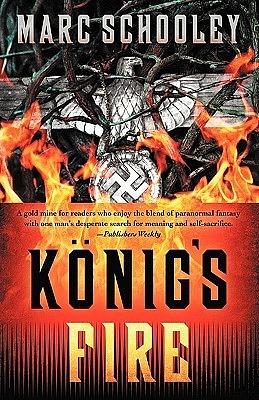 K�nig's Fire by Marc Schooley