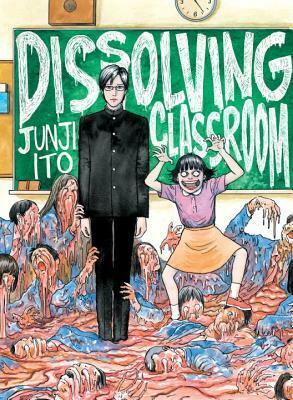 Dissolving Classroom by 伊藤潤二, Junji Ito
