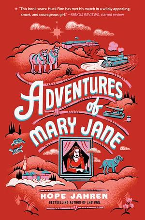 Adventures of Mary Jane by Hope Jahren