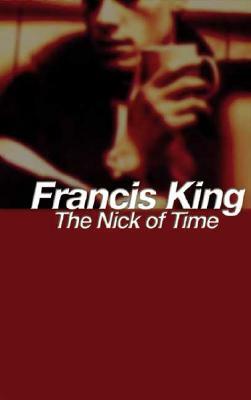 The Nick of Time by Francis King