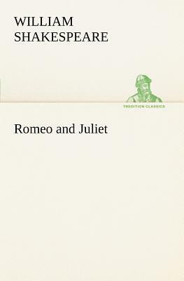 Romeo and Juliet by William Shakespeare