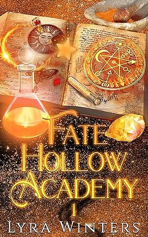 Fate Hollow Academy: Term 1 by Lyra Winters