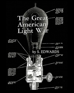 The Great American Light War by S. Edwards