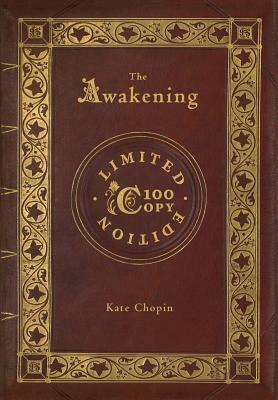 The Awakening (100 Copy Limited Edition) by Kate Chopin