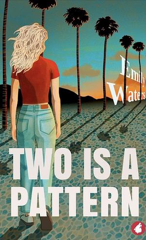 Two is a Pattern by Emily Waters