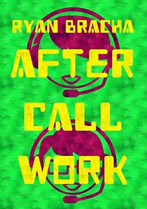 After Call Work: Verbal Warning (After Call Work #1) by Ryan Bracha