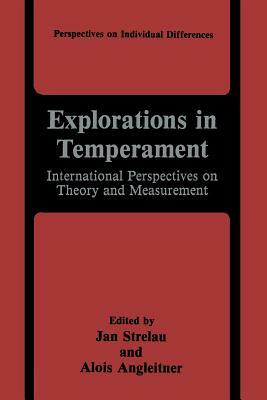 Explorations in Temperament: International Perspectives on Theory and Measurement by 