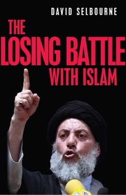 The Losing Battle with Islam by David Selbourne