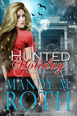 Hunted Holiday by Mandy M. Roth