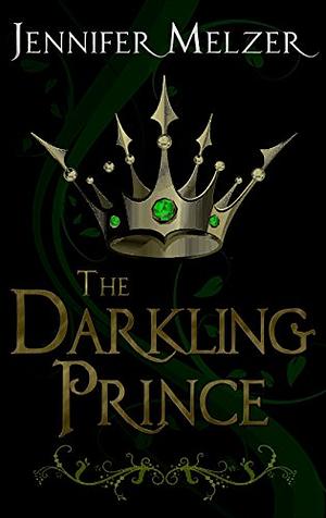 The Darkling Prince by Jennifer Melzer